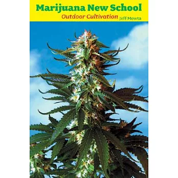 Marijuana New School Outdoor Cultivation