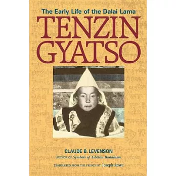 Tenzin Gyatso: The Early Life of the Dalai Lama