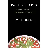 Patti’s Pearls: Gem’s from a Traveling Cook