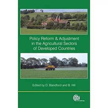 Policy Reform and Adjustment in the Agricultural Sectors of Developed Countries