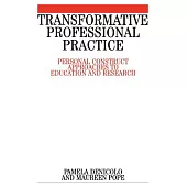 Transformative Professional Practice: Personal Construct Approaches To Education And Research