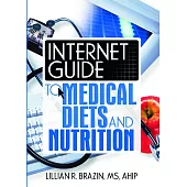 Internet Guide to Medical Diets And Nutrition