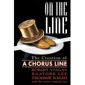 On the Line - The Creation of a Chorus Line