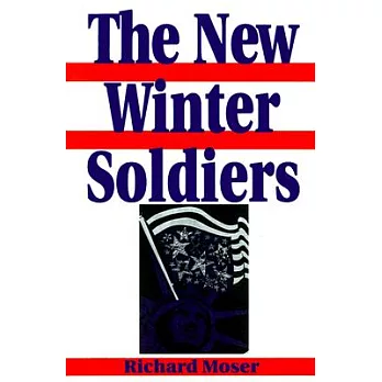 The New Winter Soldiers: Gi and Veteran Dissen During the Vietnam Era