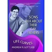 Sons Talk About Their Gay Fathers: Life Curves