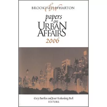 Brookings-Wharton Papers on Urban Affairs 2006