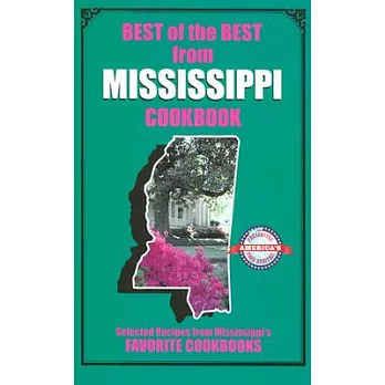 Best of the Best from Mississippi: Selected Recipes from Mississippi’s Favorite Cookbooks