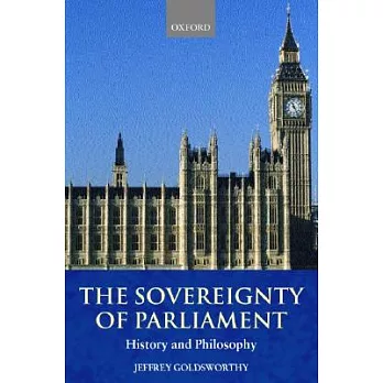 The Sovereignty of Parliament: History and Philosophy