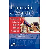 Fountain of Youth: Strategies and Tactics for Mobelizing America’s Young Voters