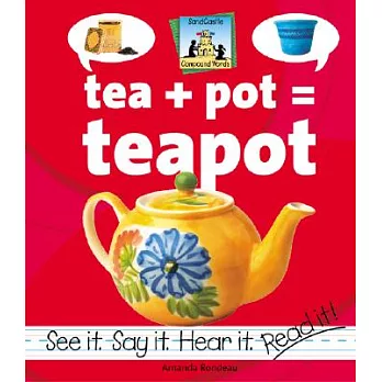 Tea  pot = teapot