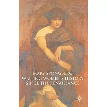 Writing Women’s History Since the Renaissance