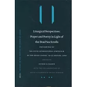 Liturgical Perspectives: Prayer and Poetry in Light of the Dead Sea Scrolls : Proceedings of the Fifth International Symposium o
