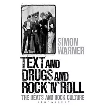 Text and Drugs and Rock ’n’ Roll: The Beats and Rock Culture