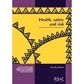 Health, Safety and Risk: Looking After Each Other at School and in the World of Work