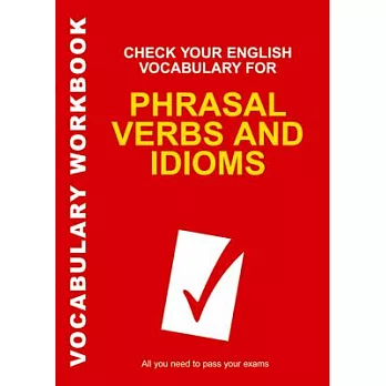 Check Your English Vocabulary for Phrasal Verbs And Idioms