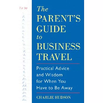 The Parent’s Guide to Business Travel