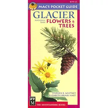 Mac’s Pocket Guide: Glacier National Park, Trees & Flowers