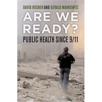 Are We Ready?: Public Health Since 9/11
