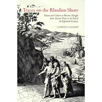 Traces on the Rhodian Shore: Nature and Culture in Western Thought from Ancient Times to the End of the Eighteenth Century