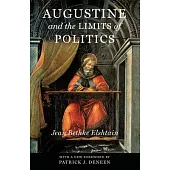 Augustine and the Limits of Politics