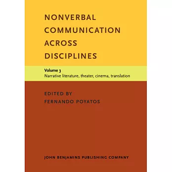 Nonverbal Communication Across Disciplines: Narrative Literature, Theater, Film, and Translation