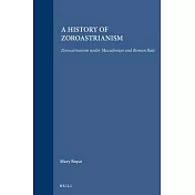 A History of Zoroastrianism: Zoroastrianism Under Macedonian and Roman Rule