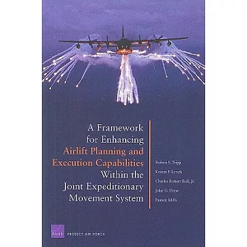 A Framework for Enhancing Airlift Planning and Execution Capabilities Within the Joint Expeditionary Movement System