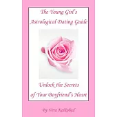 The Young Girl’s Astrological Dating Guide