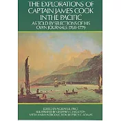 Explorations of Captain James Cook in the Pacific As Told by Selections of His Own Journals, 1768-1779