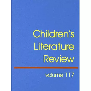 Children’s Literature Review: Excerpts from Reviews, Criticism, Amd Commentary on Books for Children and Young People