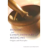 Holism And Complementary Medicine: Origins And Principles