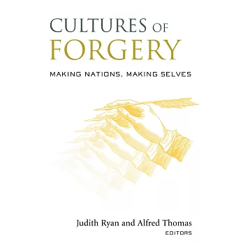 Cultures of Forgery: Making Nations, Making Selves