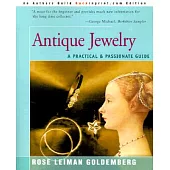 Antique Jewelry: A Practical & Passionate Guide