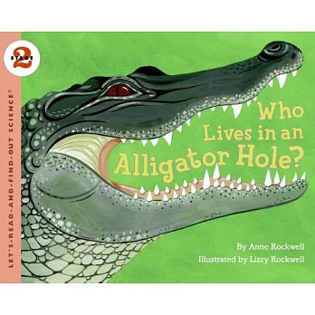 Who lives in an alligator hole?