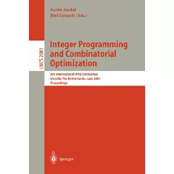 Integer Programming and Combinatorial Optimization: Proceedings of the 8th International Ipco Conference, Utrecht, the Netherlan