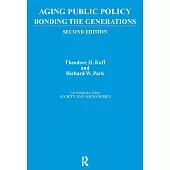 Aging Public Policy: Bonding the Generations