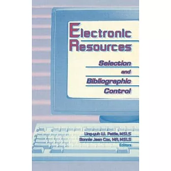 Electronic Resources: Selection and Bibliographic Control