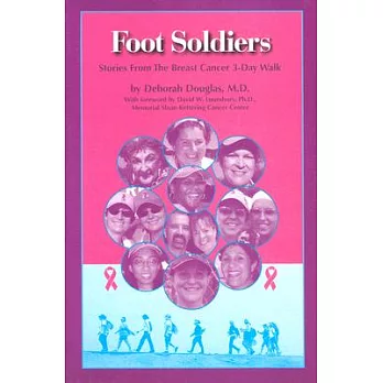 Foot Soldiers: Stories from the Breast Cancer 3-day Walk