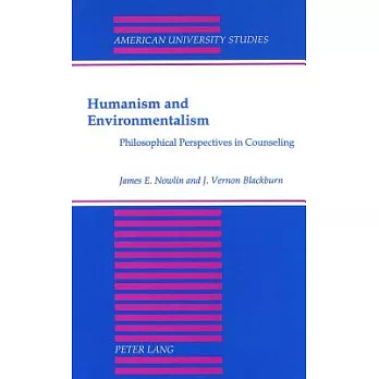 Humanism and Environmentalism: Philosophical Perspectives in Counseling