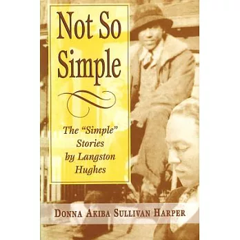 Not So Simple: The ＂simple＂ Stories by Langston Hughes