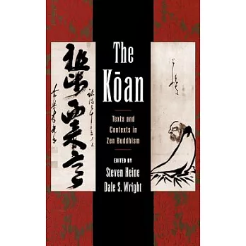 The Koan: Texts and Contexts in Zen Buddhism