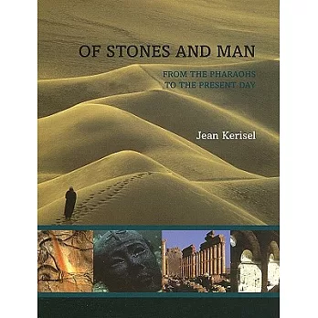 Of Stones And Man from the Pharaohs to the Present Day: From the Pharaohs to the Present Day