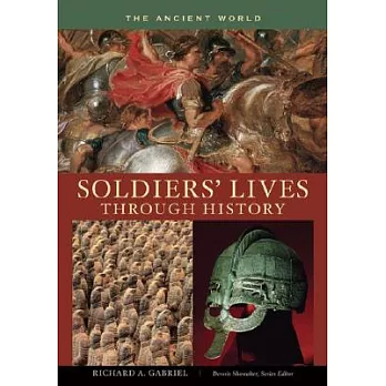 Soldiers’ Lives Through History - the Ancient World