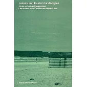 Leisure and Tourism Landscapes: Social and Cultural Geographies