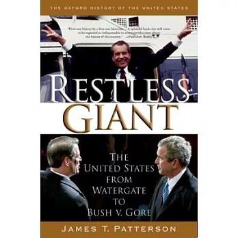 Restless giant : the United States from Watergate to Bush v. Gore /