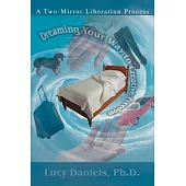 Dreaming Your Way to Creative Freedom: A Two-Mirror Liberation Process