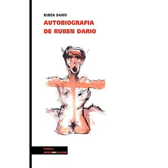 Autobiografia de Ruben Dario / Autobiography of Ruben Dario
