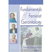Fundamentals of Feminist Gerontology