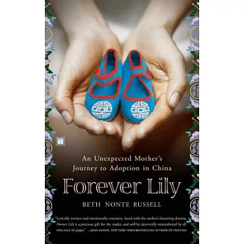 Forever Lily: An Unexpected Mother’s Journey to Adoption in China