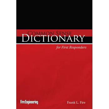 Common Sense Dictionary for First Responders